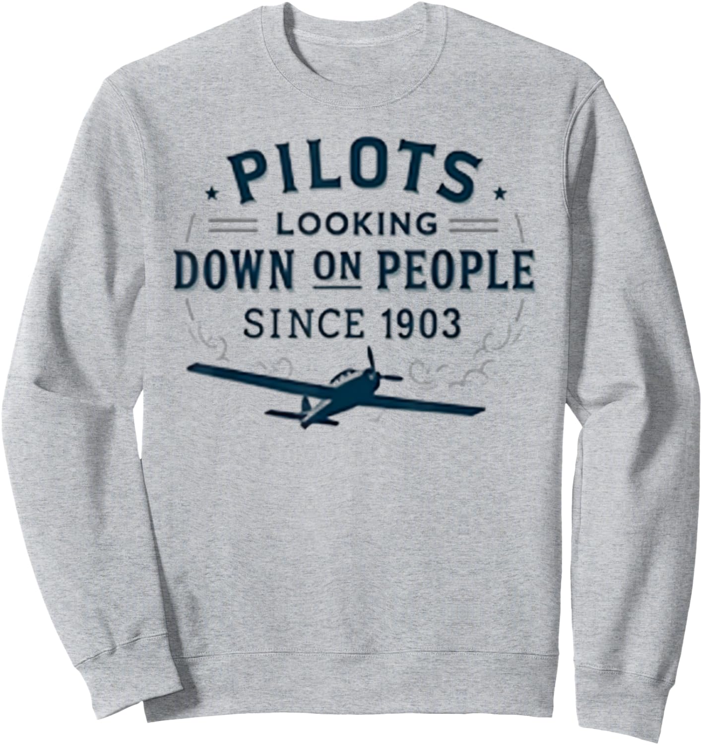 Pilots Looking Down on People Funny Aviation Humor 1903 Sweatshirt - Sweatshirt | Ash