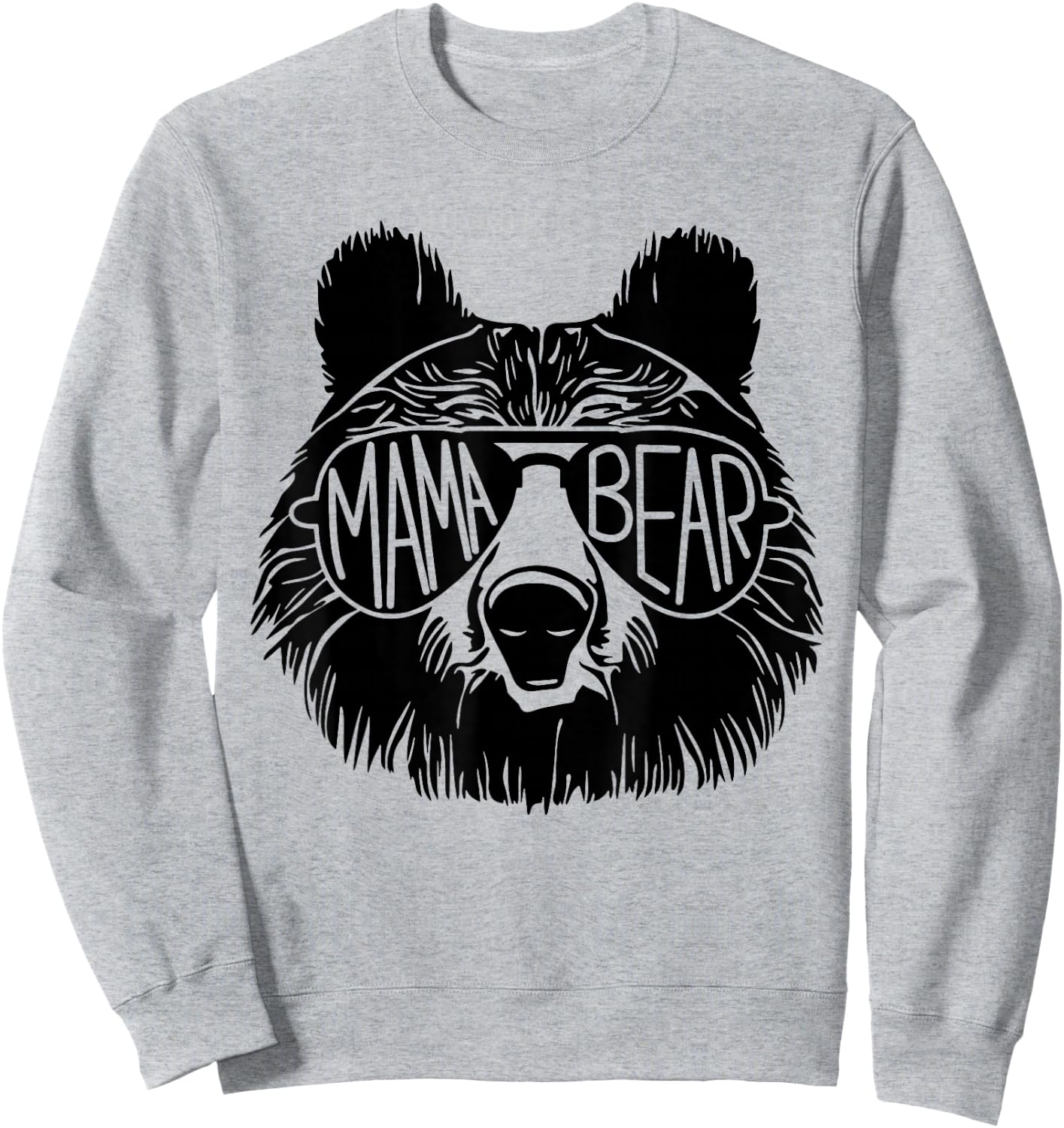 Mama Bear Face Sunglasses Mother Mom Mommy Mother's Day Sweatshirt - Sweatshirt | Ash