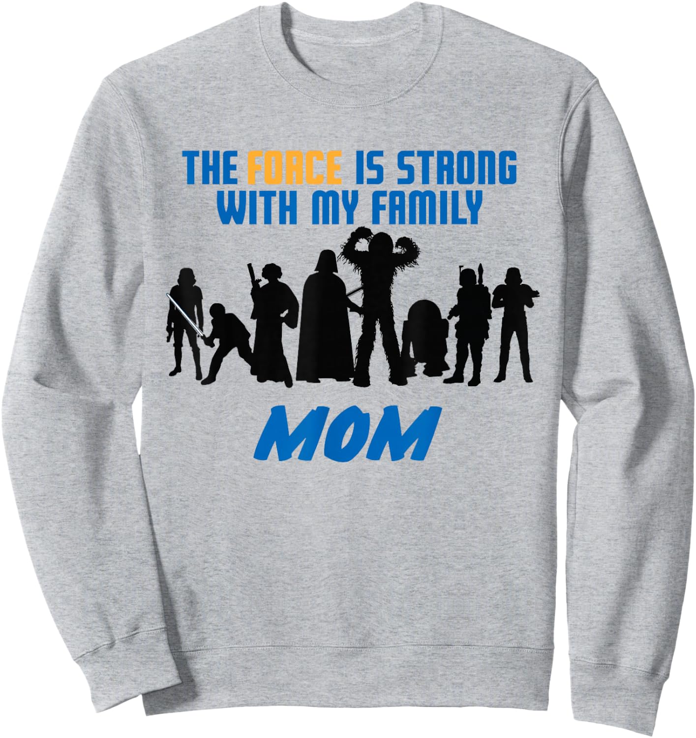 Star Wars The Force Matching Family MOM Sweatshirt - Sweatshirt | Ash