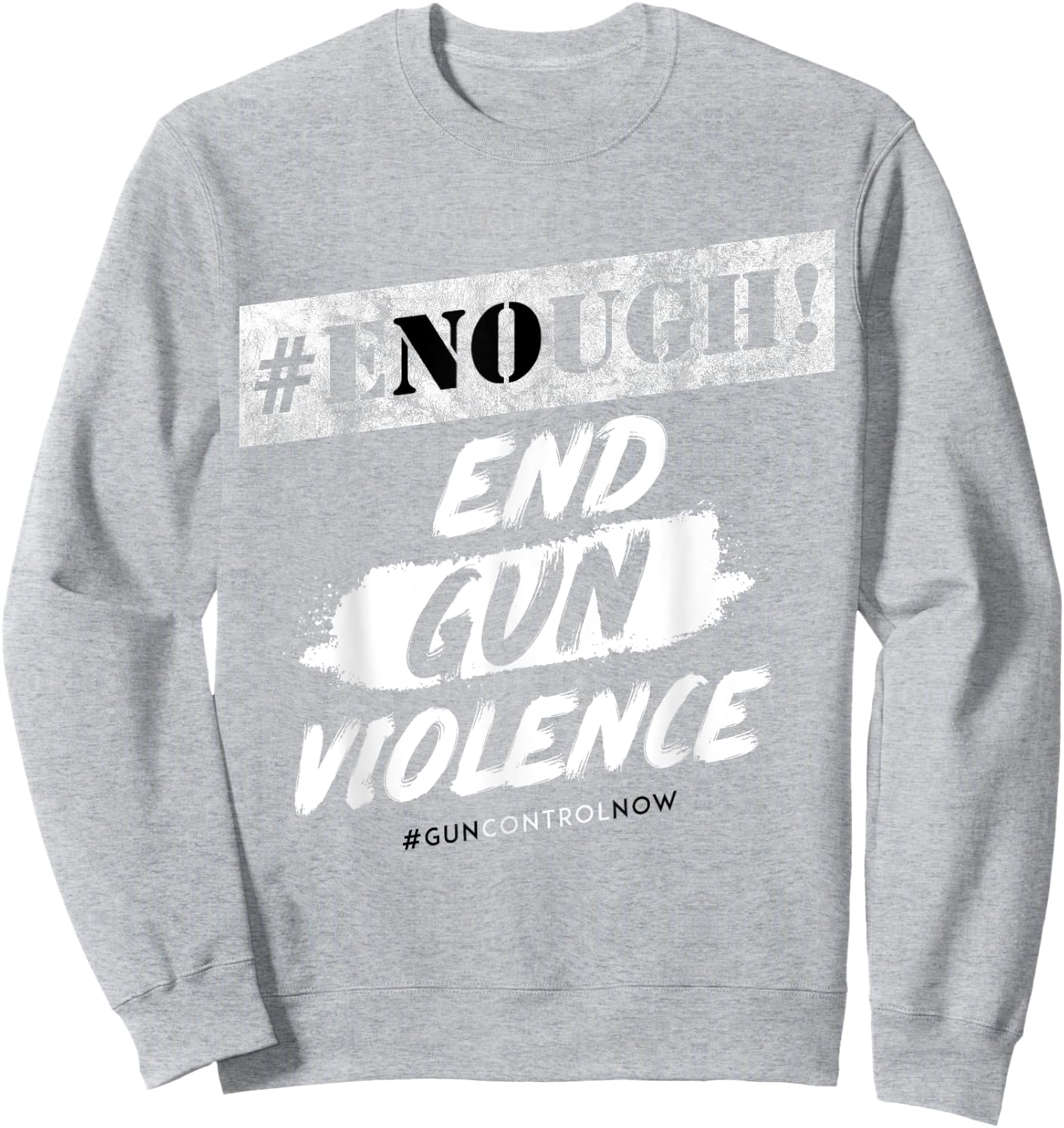 #Enough - Wear Orange No More Silence Stop Gun Violence Sweatshirt - Sweatshirt | Ash
