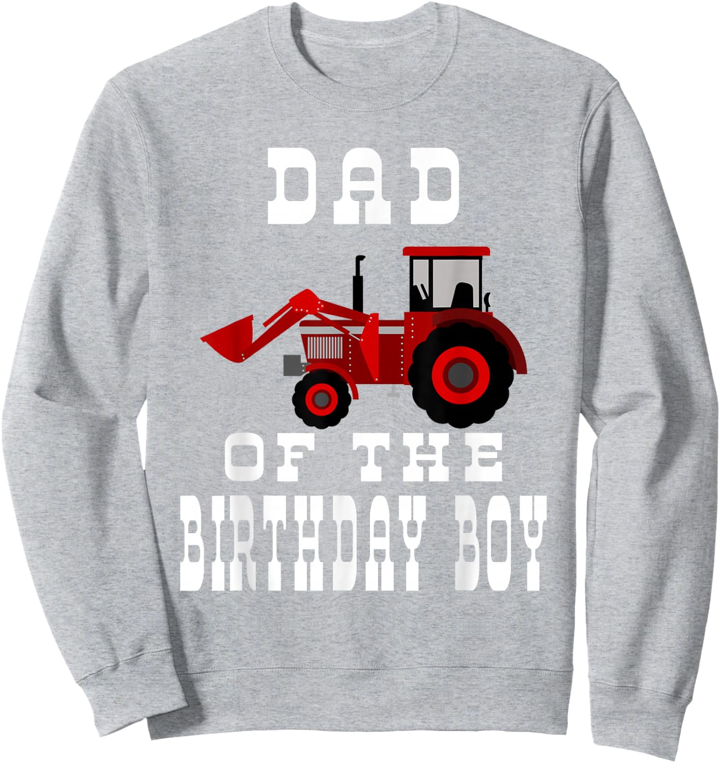 Dad of the Birthday Boy - Red Farm Tractor Matching Party Sweatshirt - Sweatshirt | Ash