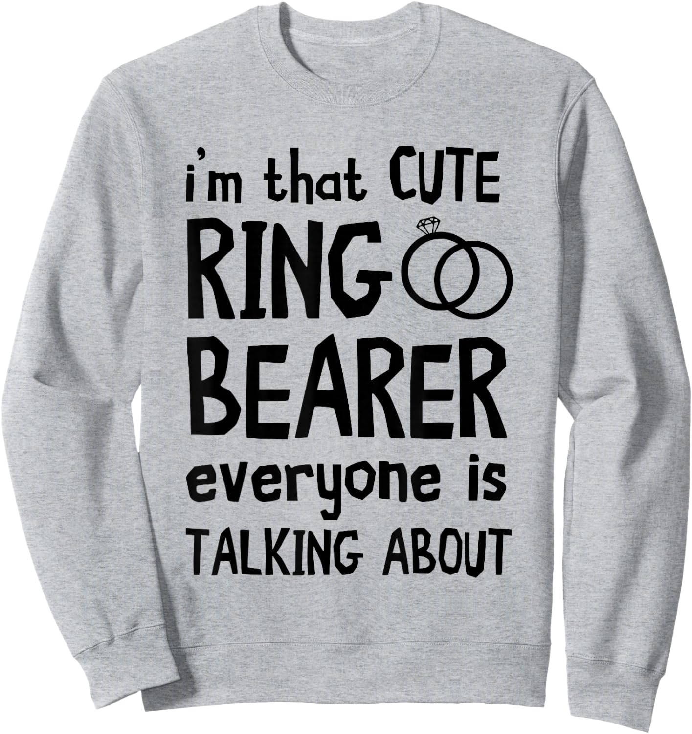 Ring Bearer I'm That Cute Wedding Party Security Ring Sweatshirt - Sweatshirt | Ash