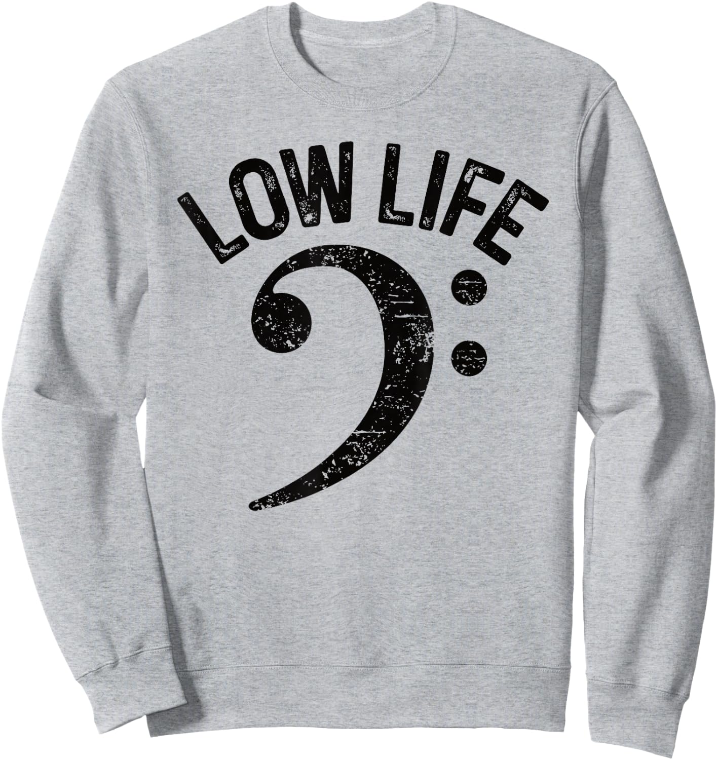 Bass Clef Low Life Music Marching Band Low Brass Bass Note Sweatshirt - Sweatshirt | Ash