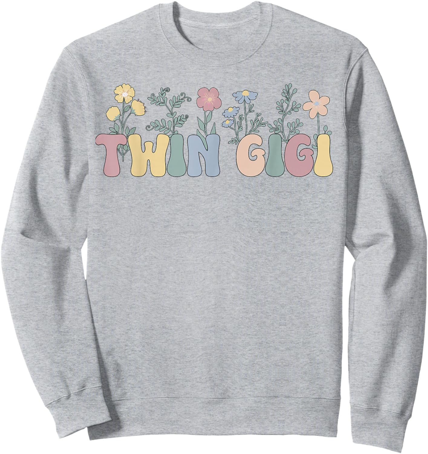 Twin Gigi Flowers Grandma Gigi Of Twins Sweatshirt - Sweatshirt | Ash