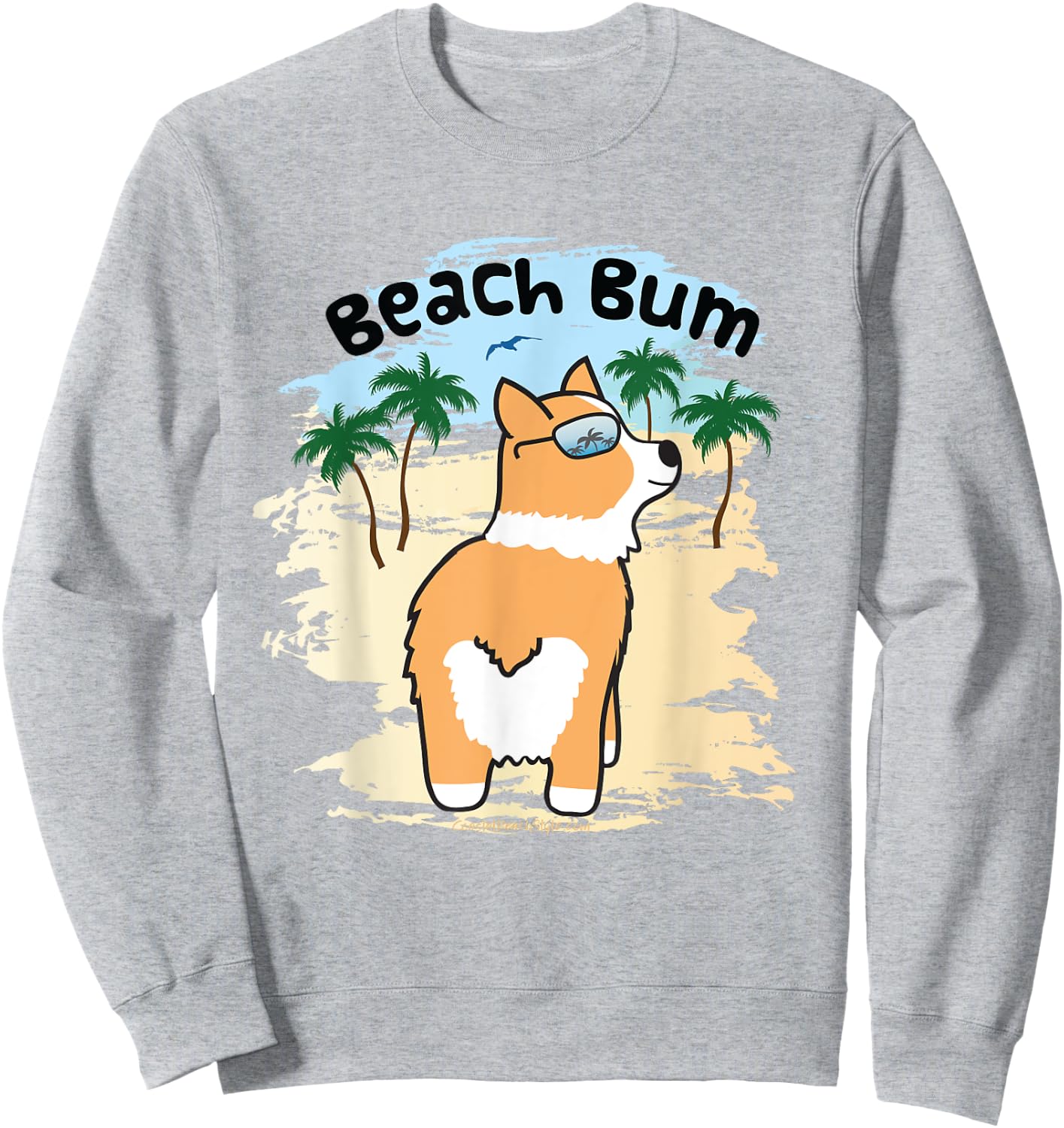 Funny Corgi Dog Beach Bum T Shirt Women Sweatshirt - Sweatshirt | Ash