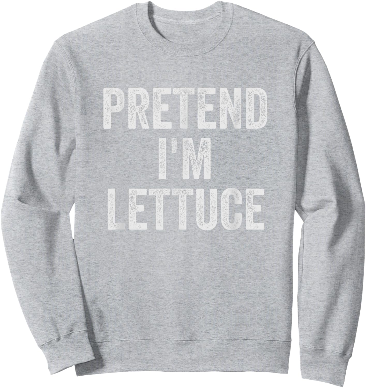 Lazy Halloween Costume Shirt Pretend I'm Lettuce Gift Sweatshirt - Sweatshirt | Ash