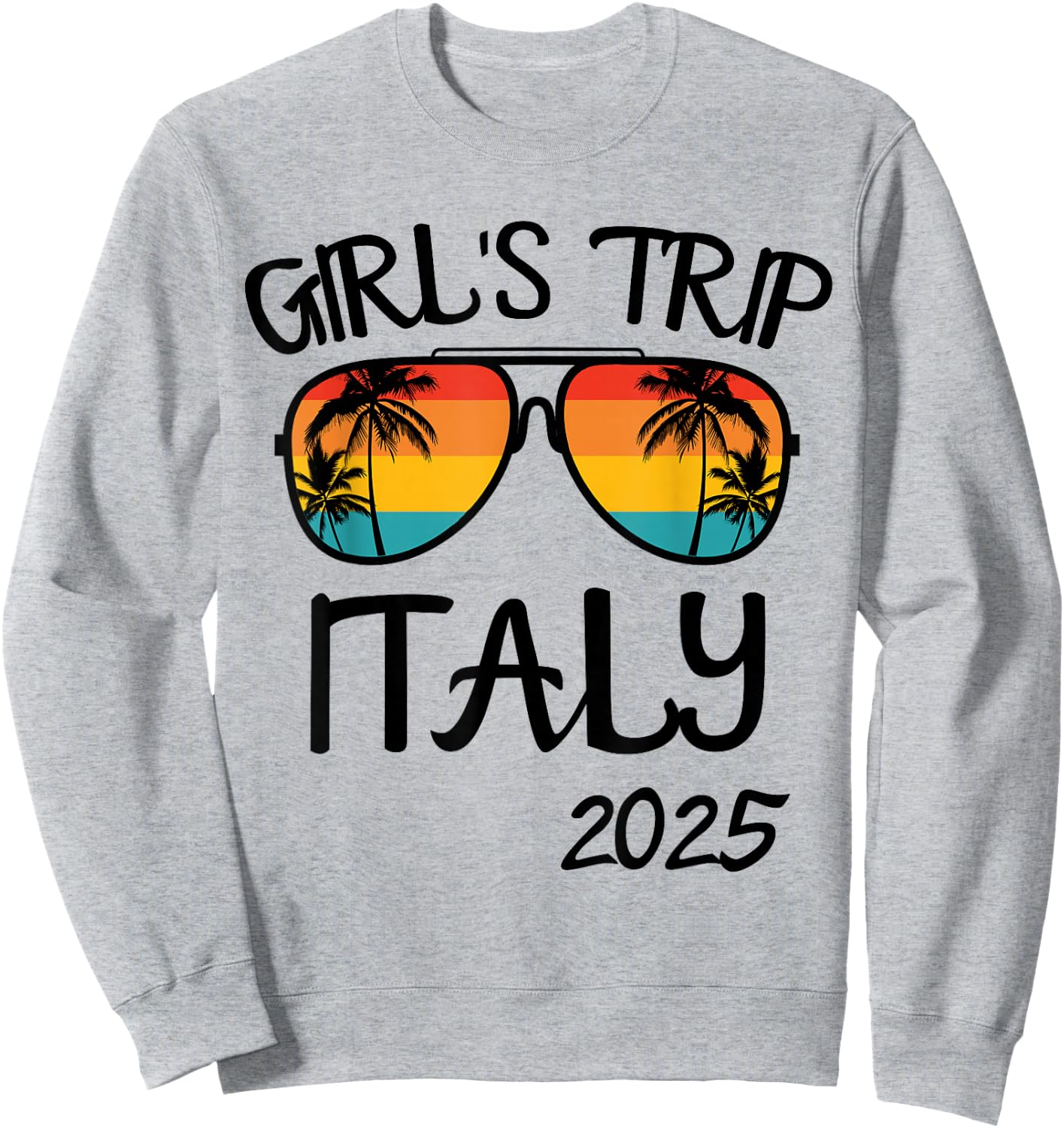 Girls Trip Italy 2025 Summer Vacation Matching Sweatshirt - Sweatshirt | Ash