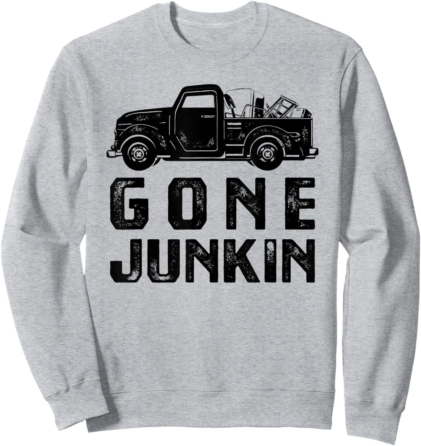 Funny Junker , Gone Junkin Thrifting Apparel Sweatshirt - Sweatshirt | Ash