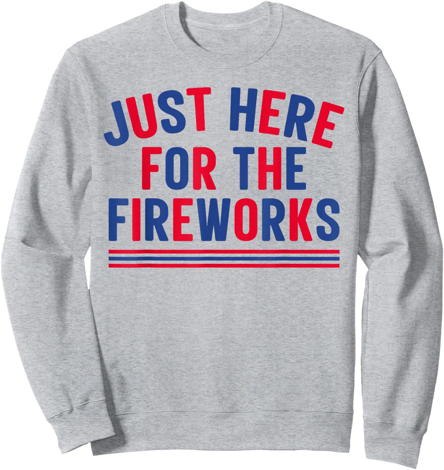 Just Here for The Fireworks Men Funny 4th of July Couple Sweatshirt - Sweatshirt | Ash