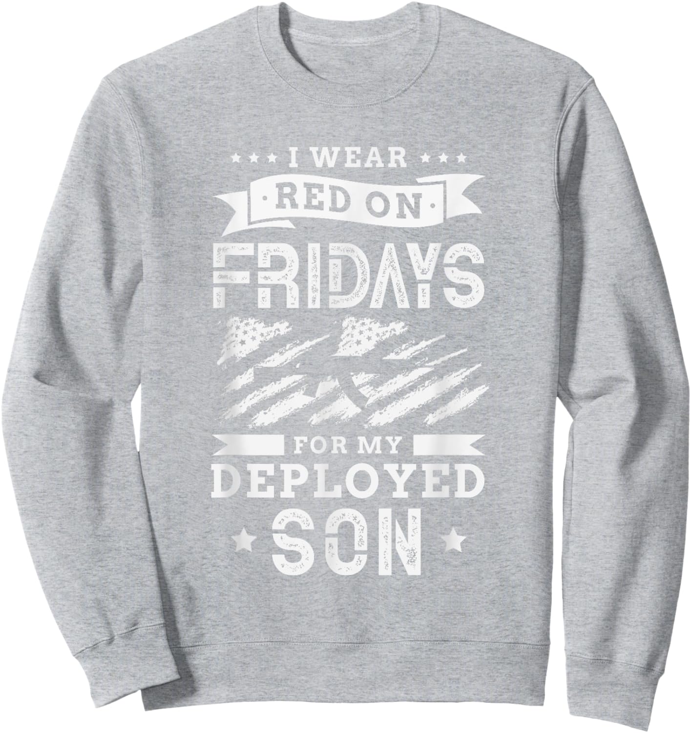 I wear red on fridays for my deployed son soldier mom Sweatshirt - Sweatshirt | Ash