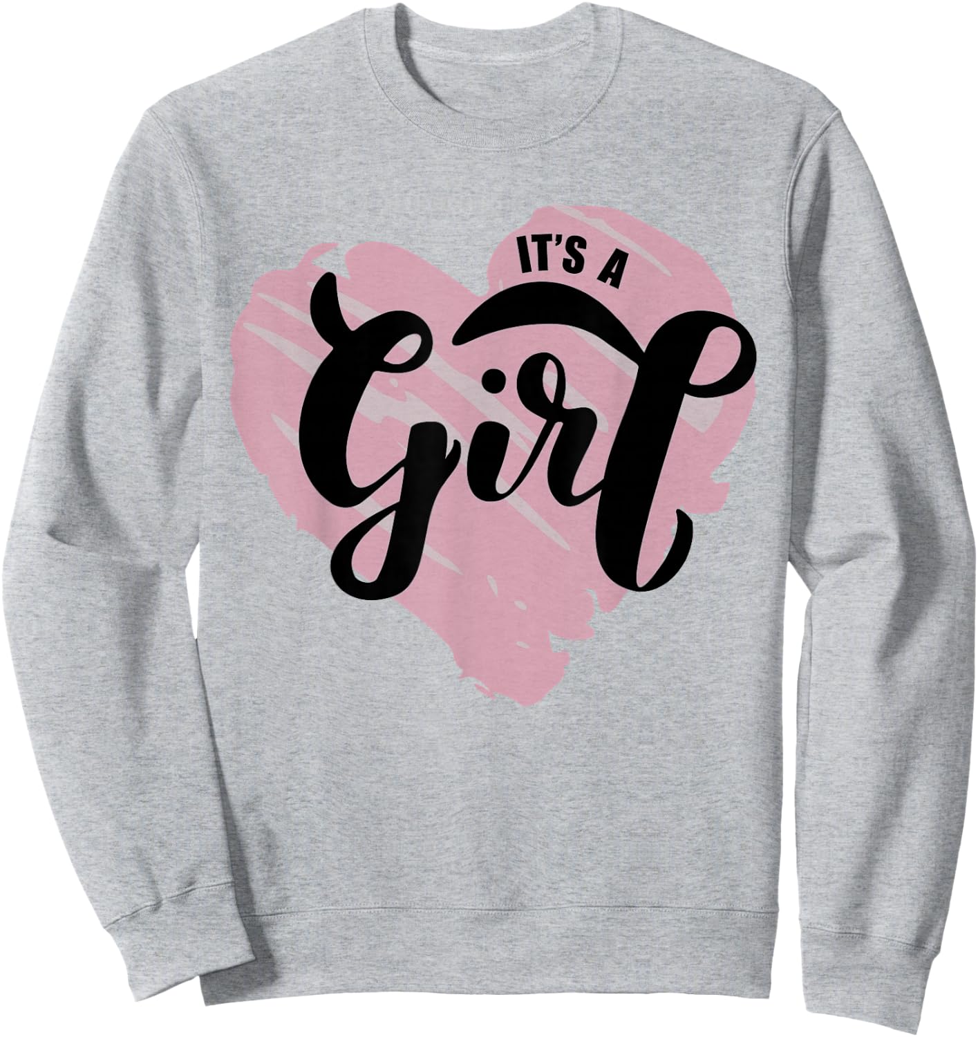 Its a Girl Gender Reveal Party Team Girl Sweatshirt - Sweatshirt | Ash