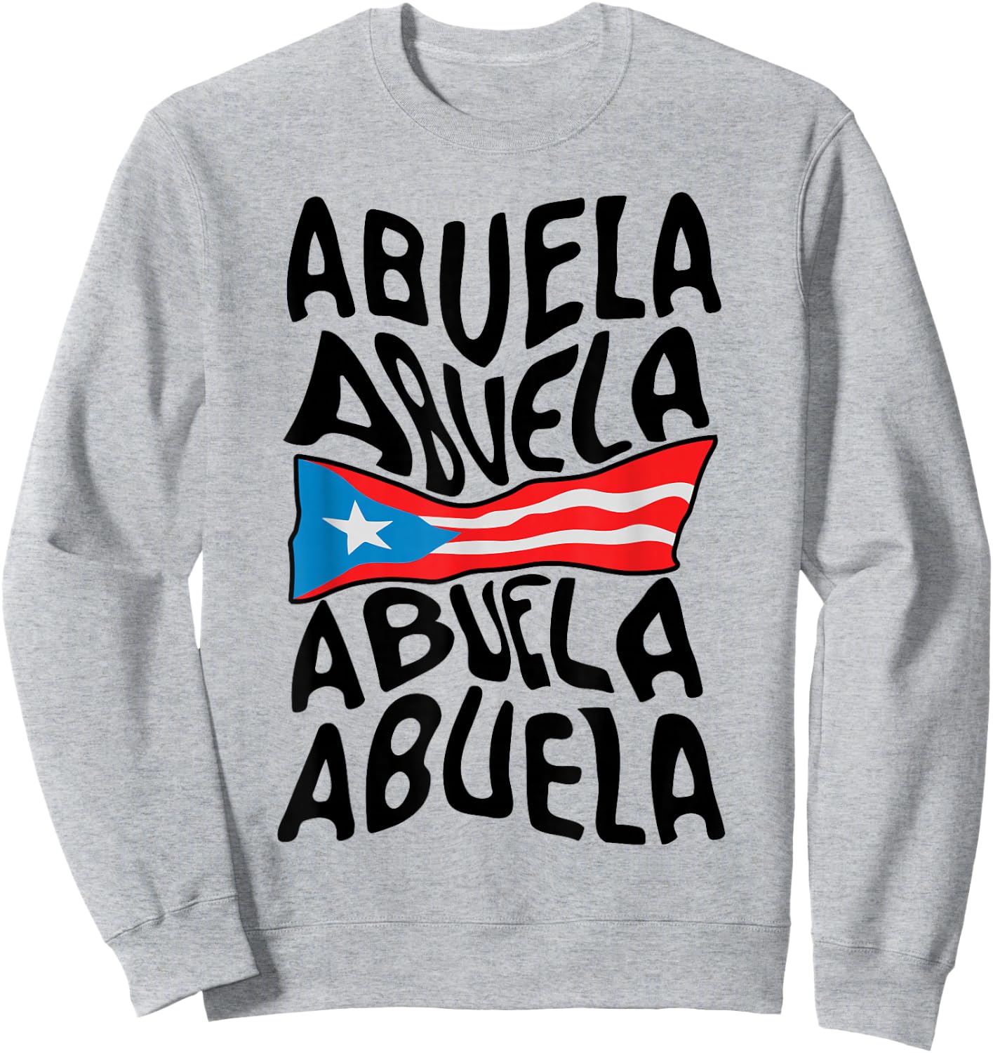 Abuela Puerto Rico Flag Puerto Rican Grandma Mothers Day Sweatshirt - Sweatshirt | Ash