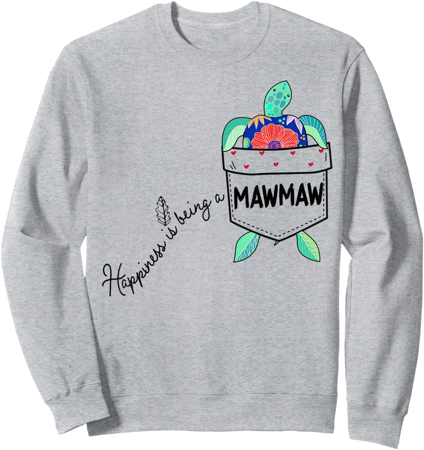 Happiness is being a Mawmaw Sea Turtle Ocean Animal Sweatshirt - Sweatshirt | Ash