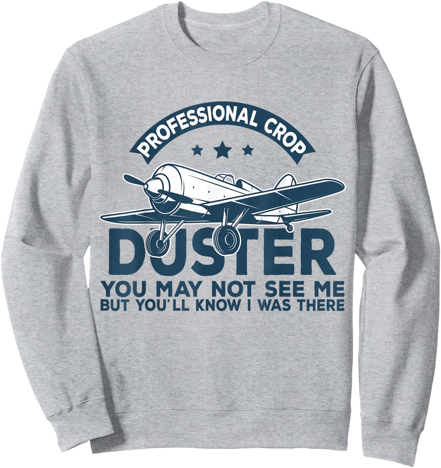 Crop Dusting Professional Crop Duster Funny Fart Sweatshirt - Sweatshirt | Ash