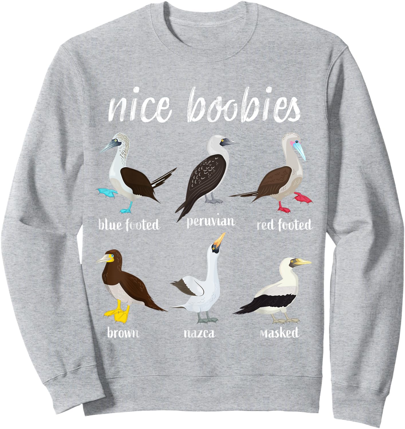 Booby Birds Funny Nice Boobies Galapagos Islands Wildlife Sweatshirt - Sweatshirt | Ash