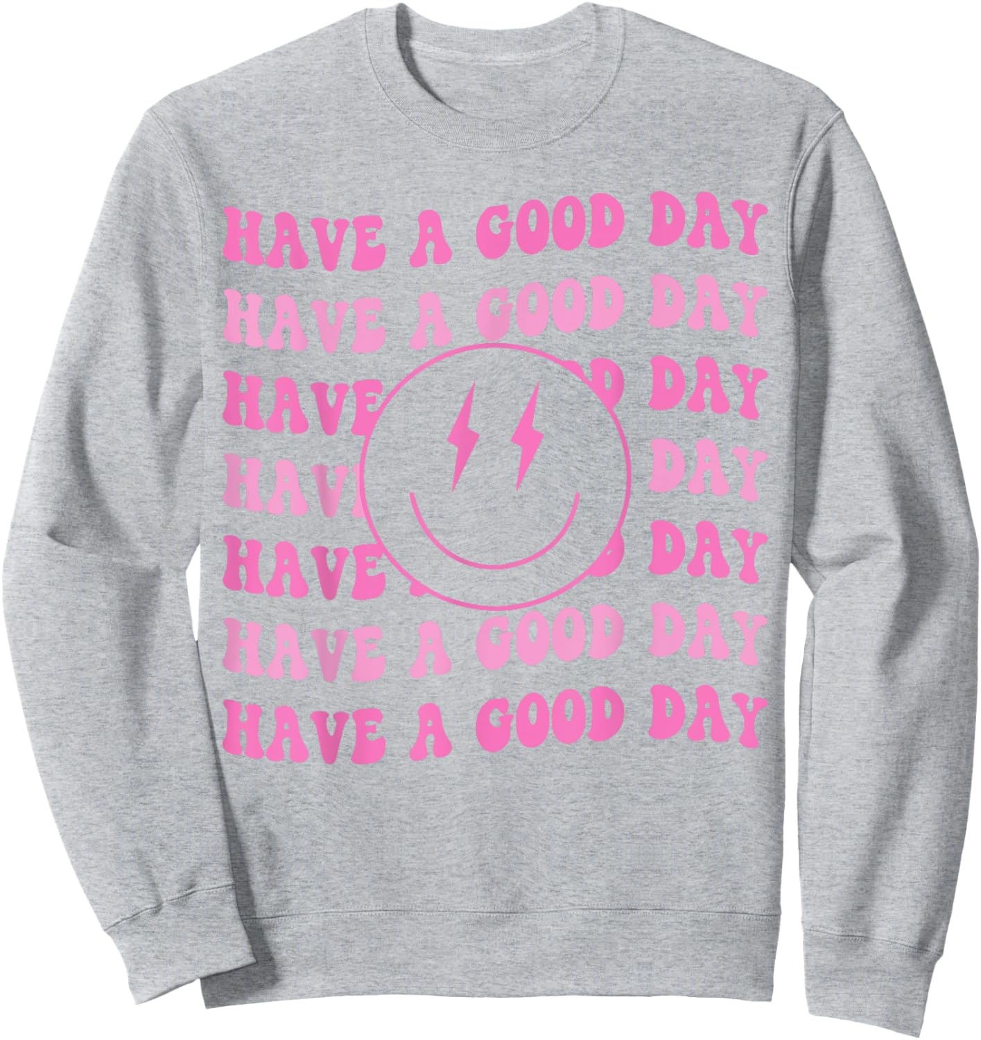 Have A Good Day Pink Smile Face Preppy Aesthetic Trendy Sweatshirt - Sweatshirt | Ash