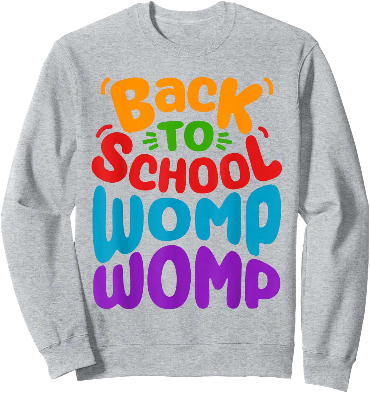 Back to School Womp Womp Teacher Kids Girls Boys Teens Sweatshirt - Sweatshirt | Ash
