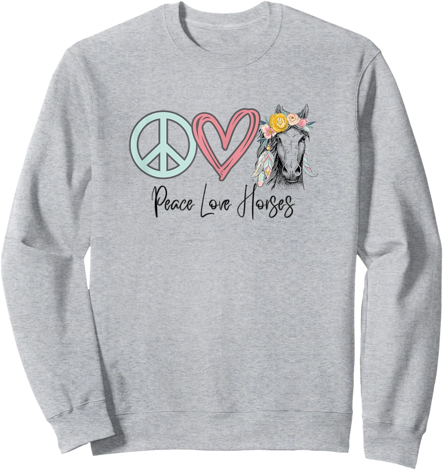 Horse Cowgirls Peace Love Horses Equestrian Horseback Riding Sweatshirt - Sweatshirt | Ash