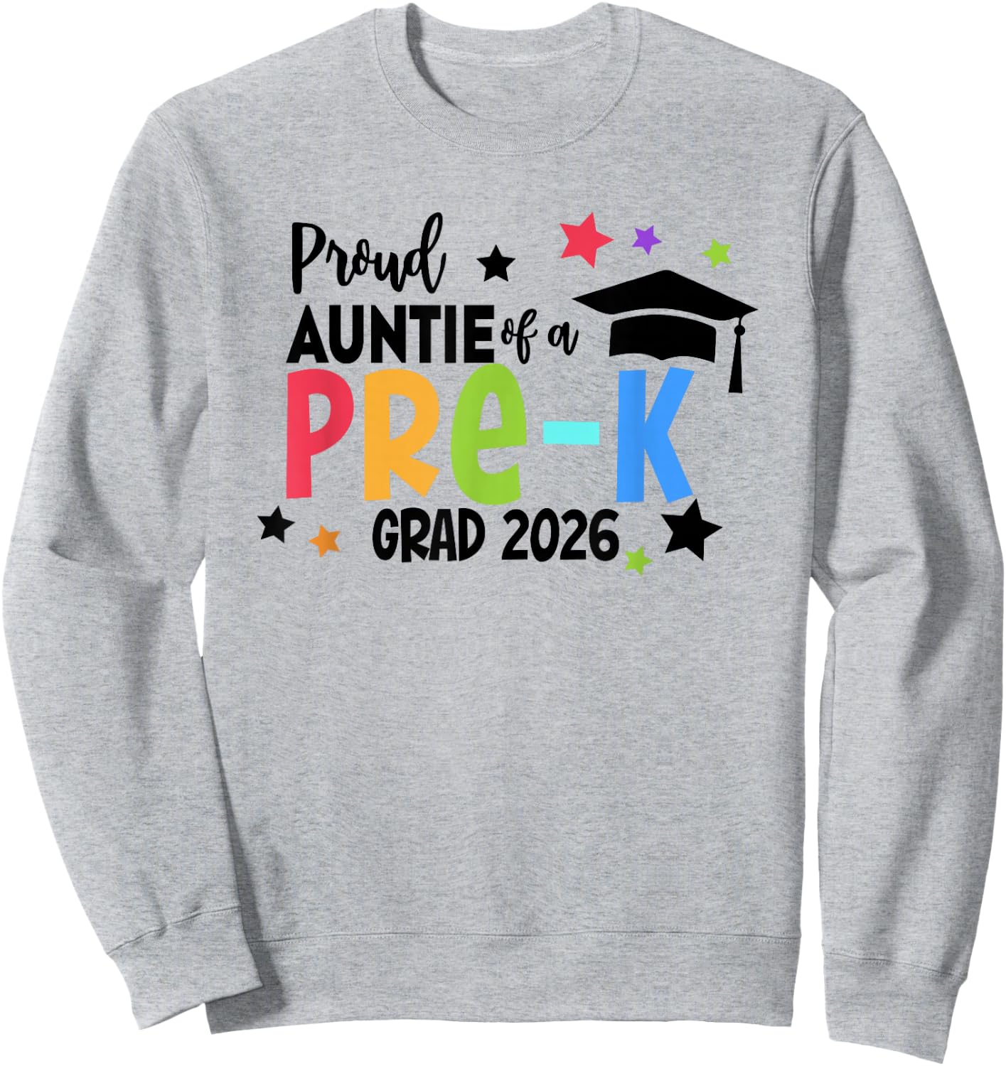 Proud Auntie of A Pre-K 2026 Graduate Class of 2026 Grad Sweatshirt - Sweatshirt | Ash
