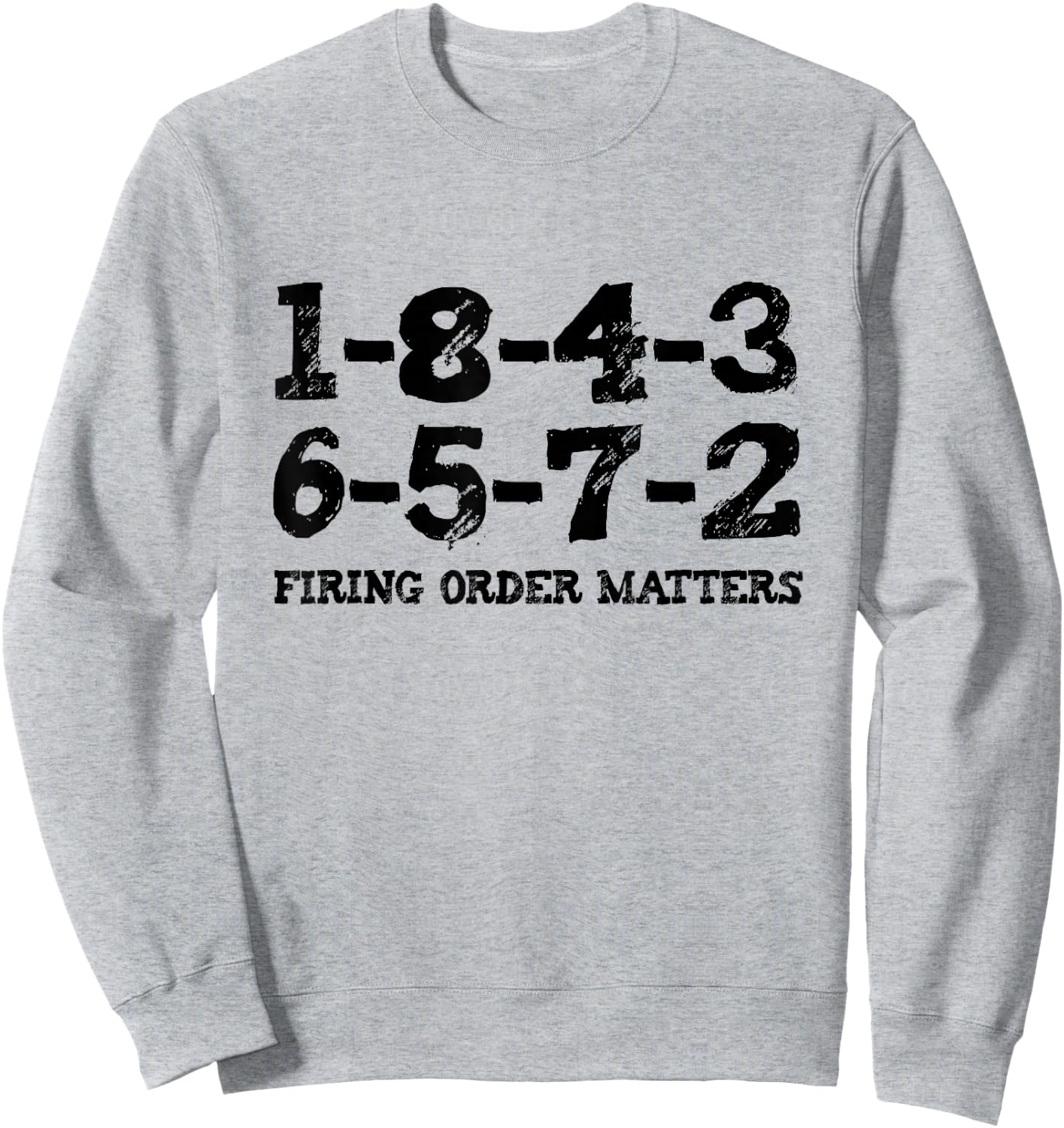 1-8-4-3-6-5-7-2 Firing Order Matters 18436572 V8 Big Block Sweatshirt - Sweatshirt | Ash