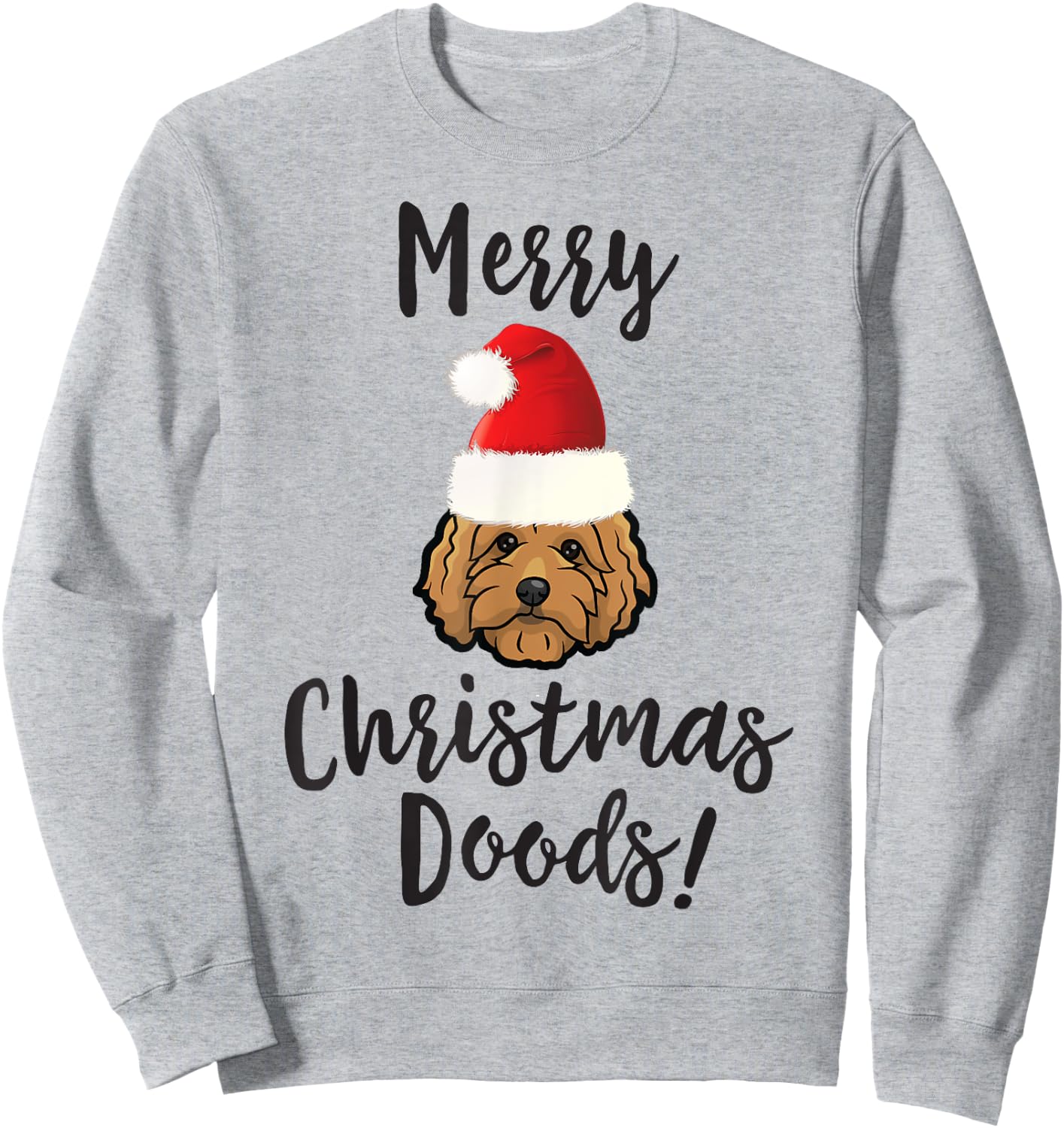 Merry Christmas Doods! - Funny Goldendoodle Xmas Sweatshirt - Sweatshirt | Ash