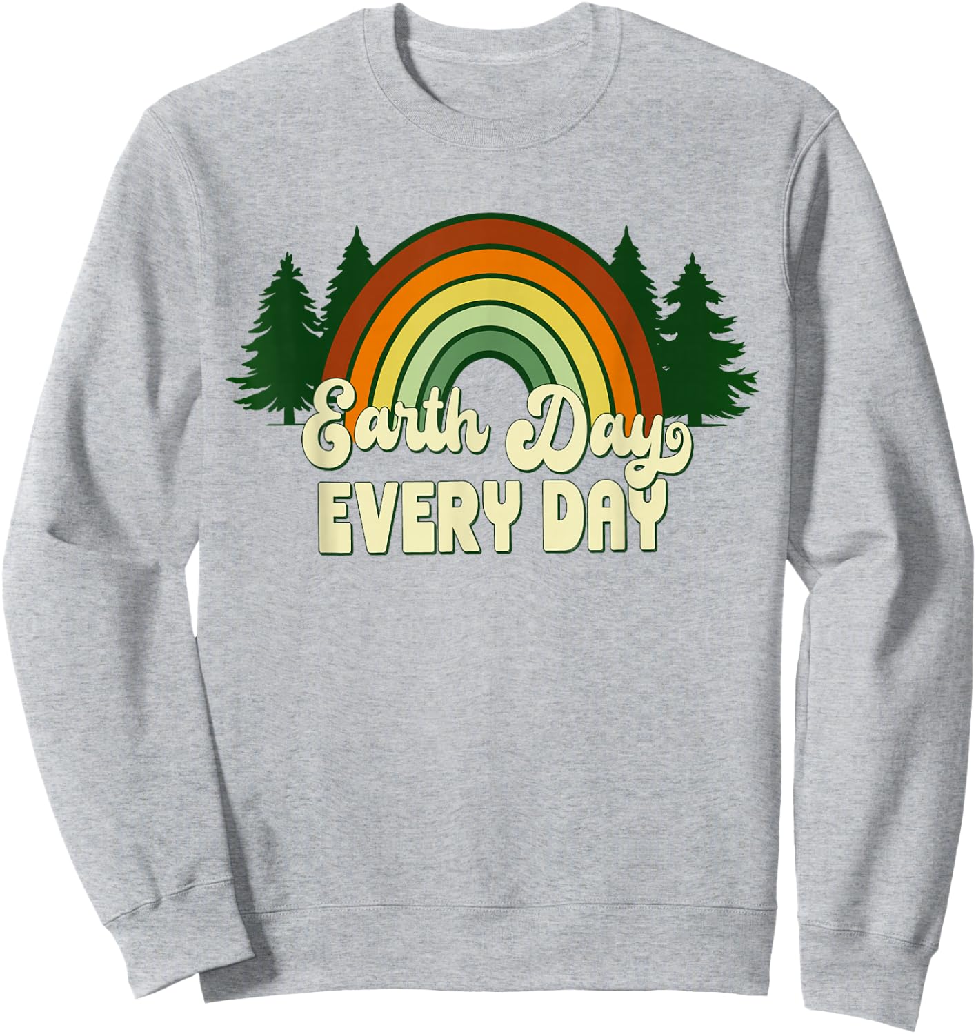 Earth Day Everyday Rainbow Pine Trees Sweatshirt - Sweatshirt | Ash