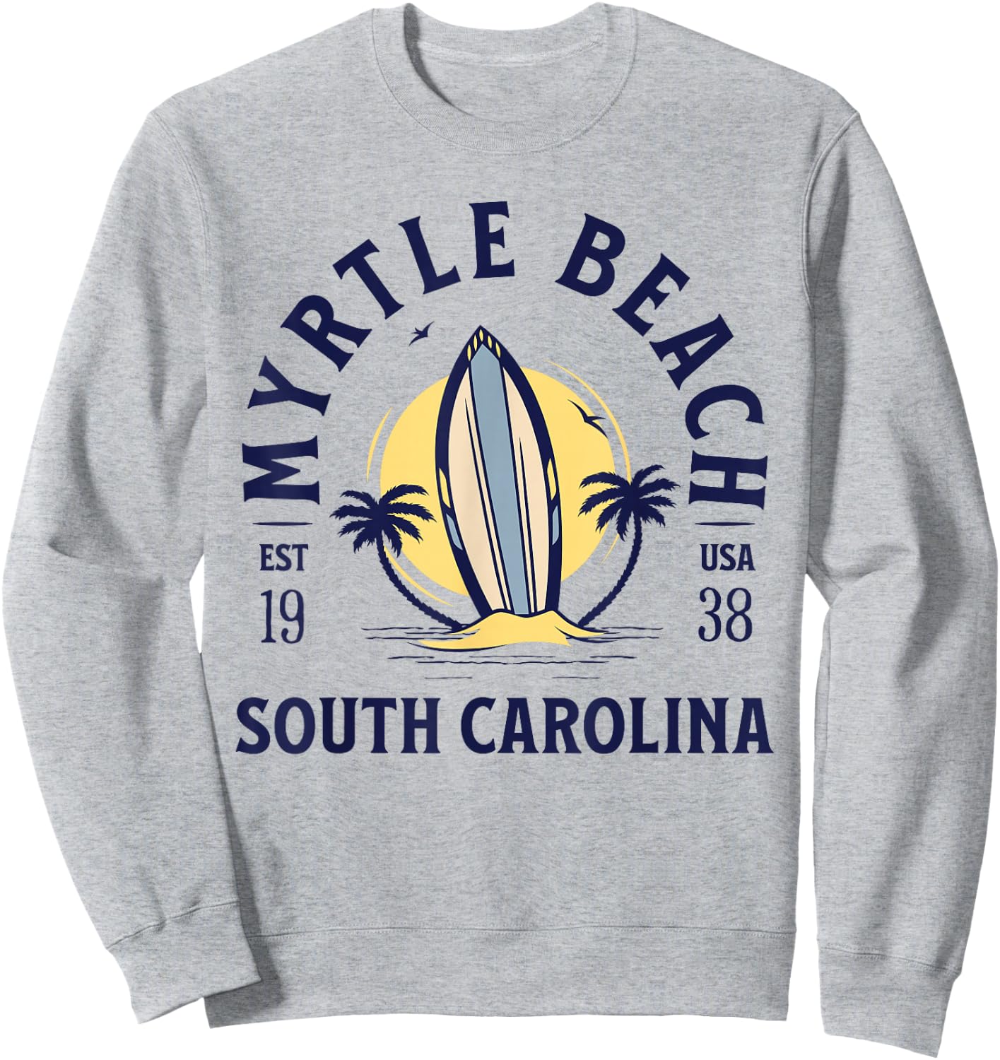 Myrtle Beach South Carolina Surf Summer Vacation Vintage Sweatshirt - Sweatshirt | Ash