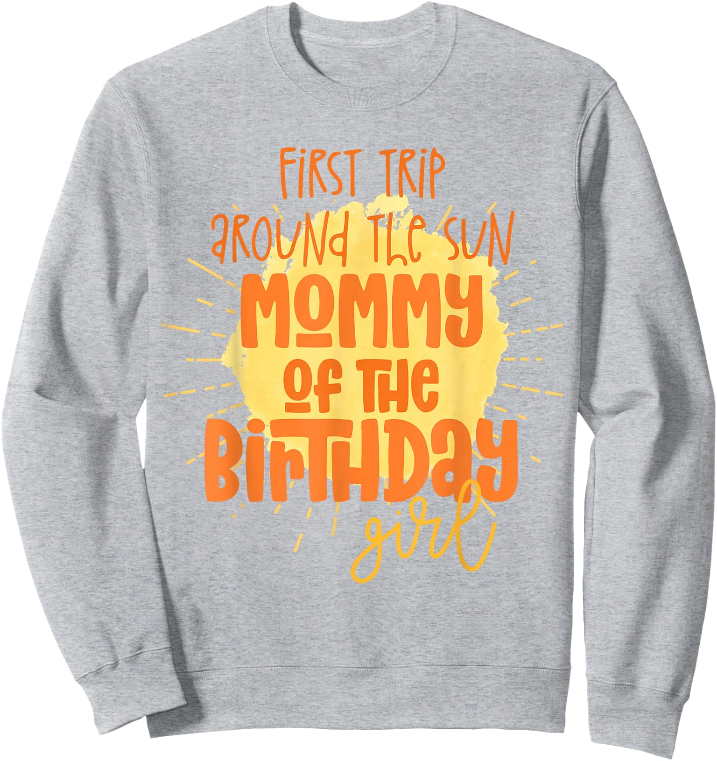 Mommy Birthday Girl First Trip Around The Sun Galaxy Party Sweatshirt - Sweatshirt | Ash