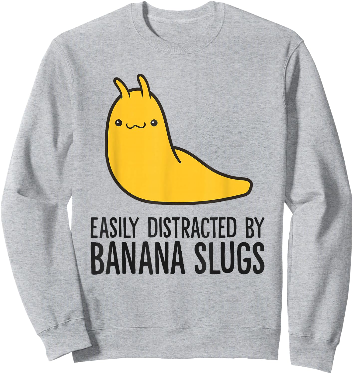 Easily Distracted By Banana Slugs Sweatshirt - Sweatshirt | Ash