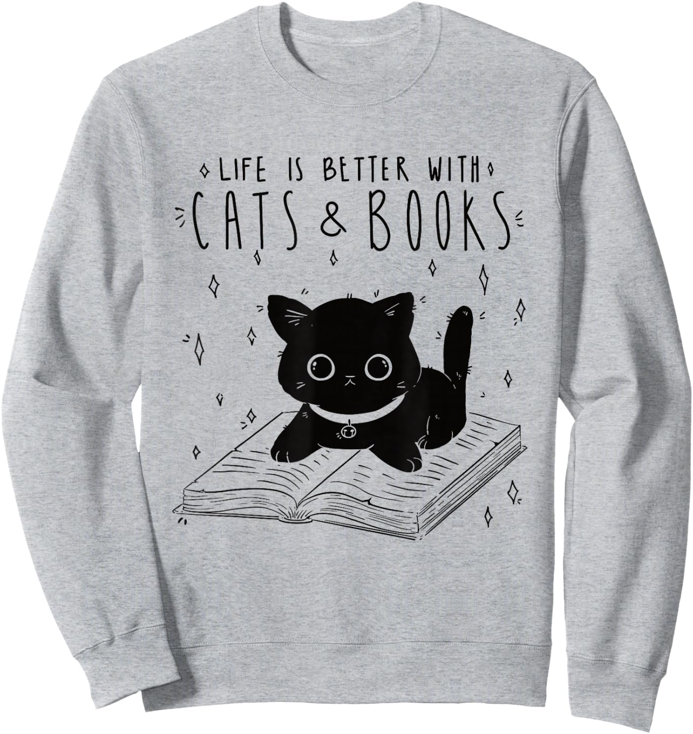 Cat Life Is Better With Cats And Books Books Sweatshirt - Sweatshirt | Ash