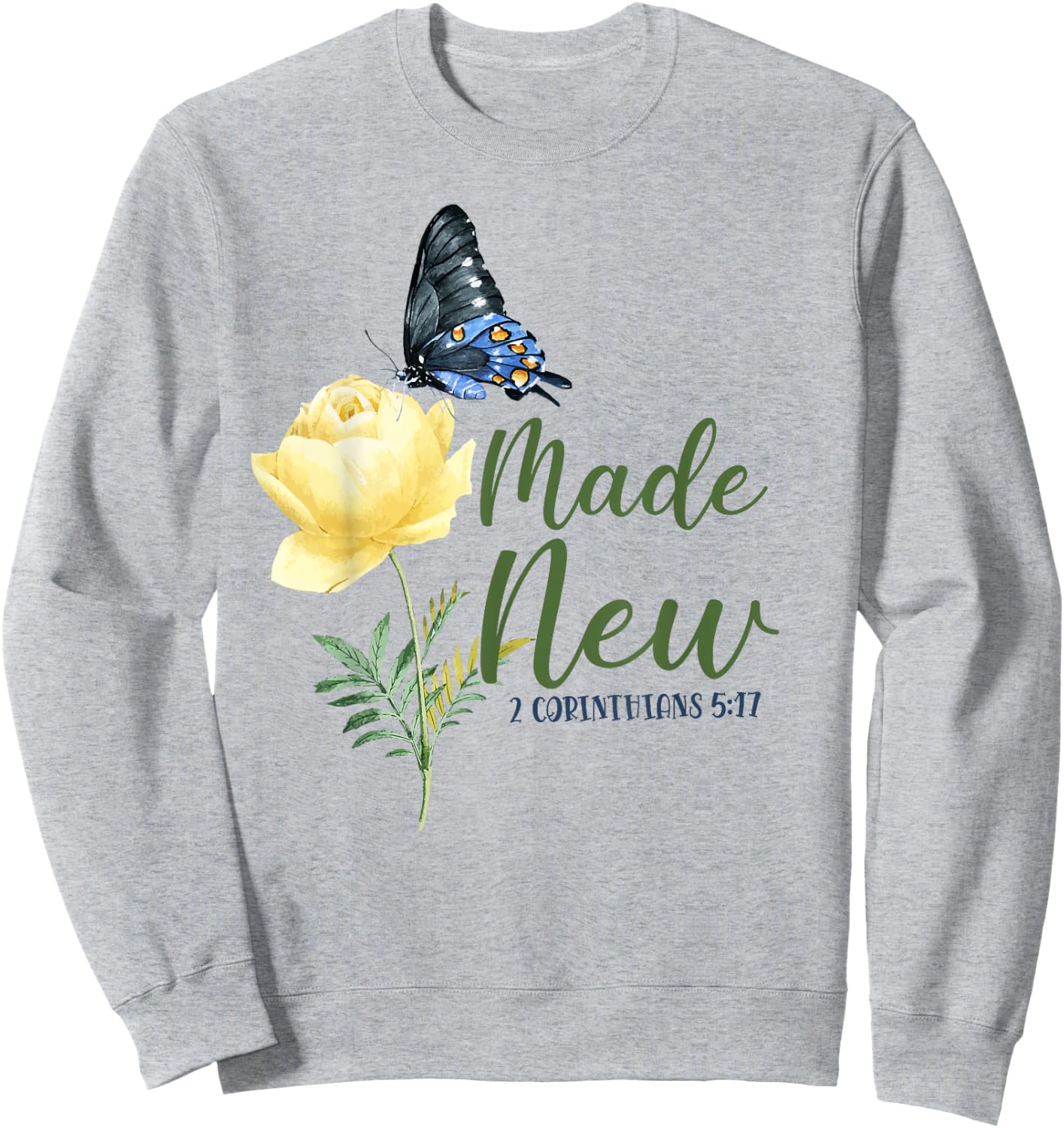 Christian Bible Verse Butterfly Flower 2 Corinthians 5:17 Sweatshirt - Sweatshirt | Ash