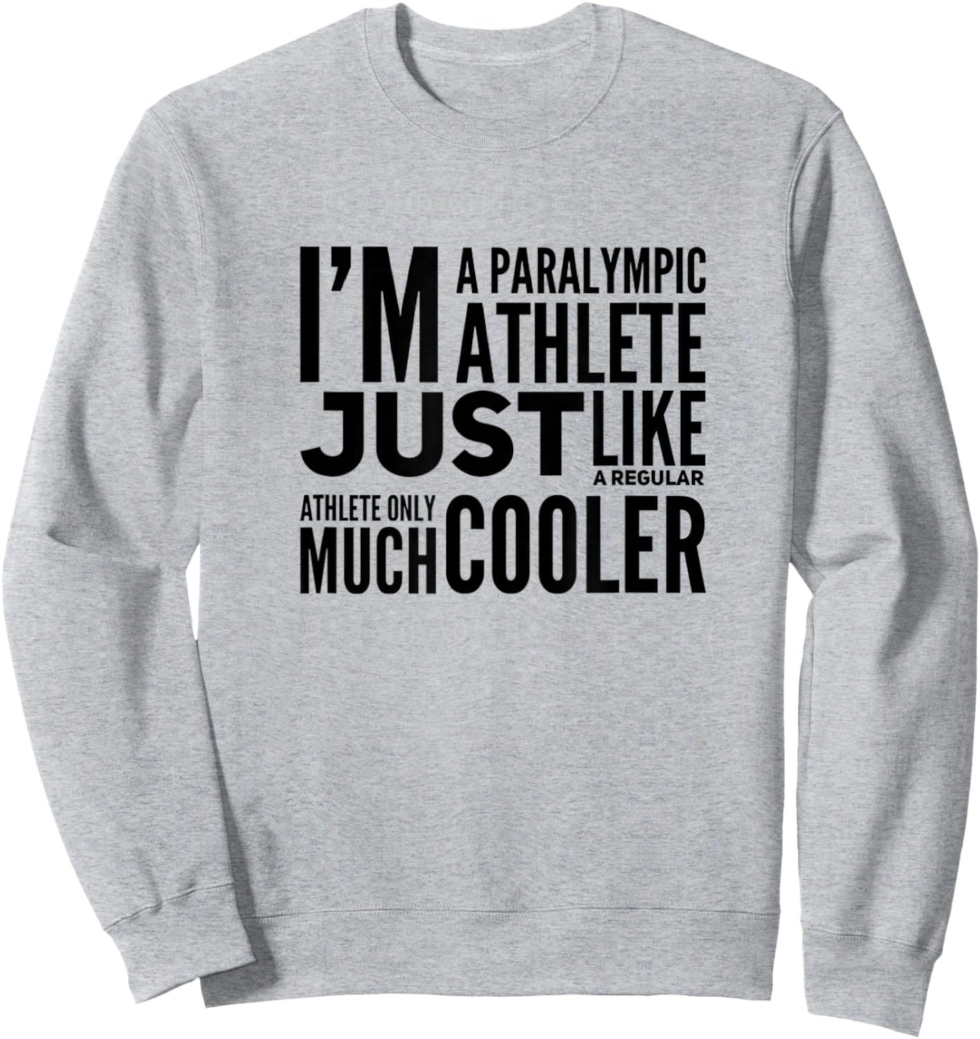 Funny Paralympic Athlete Sweatshirt - Sweatshirt | Ash