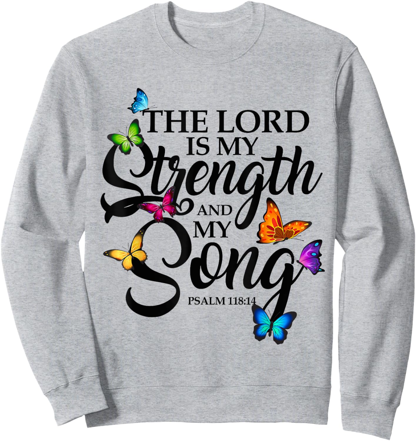 The Lord Is My Power and My Song Butterfly Art Sweatshirt - Sweatshirt | Ash