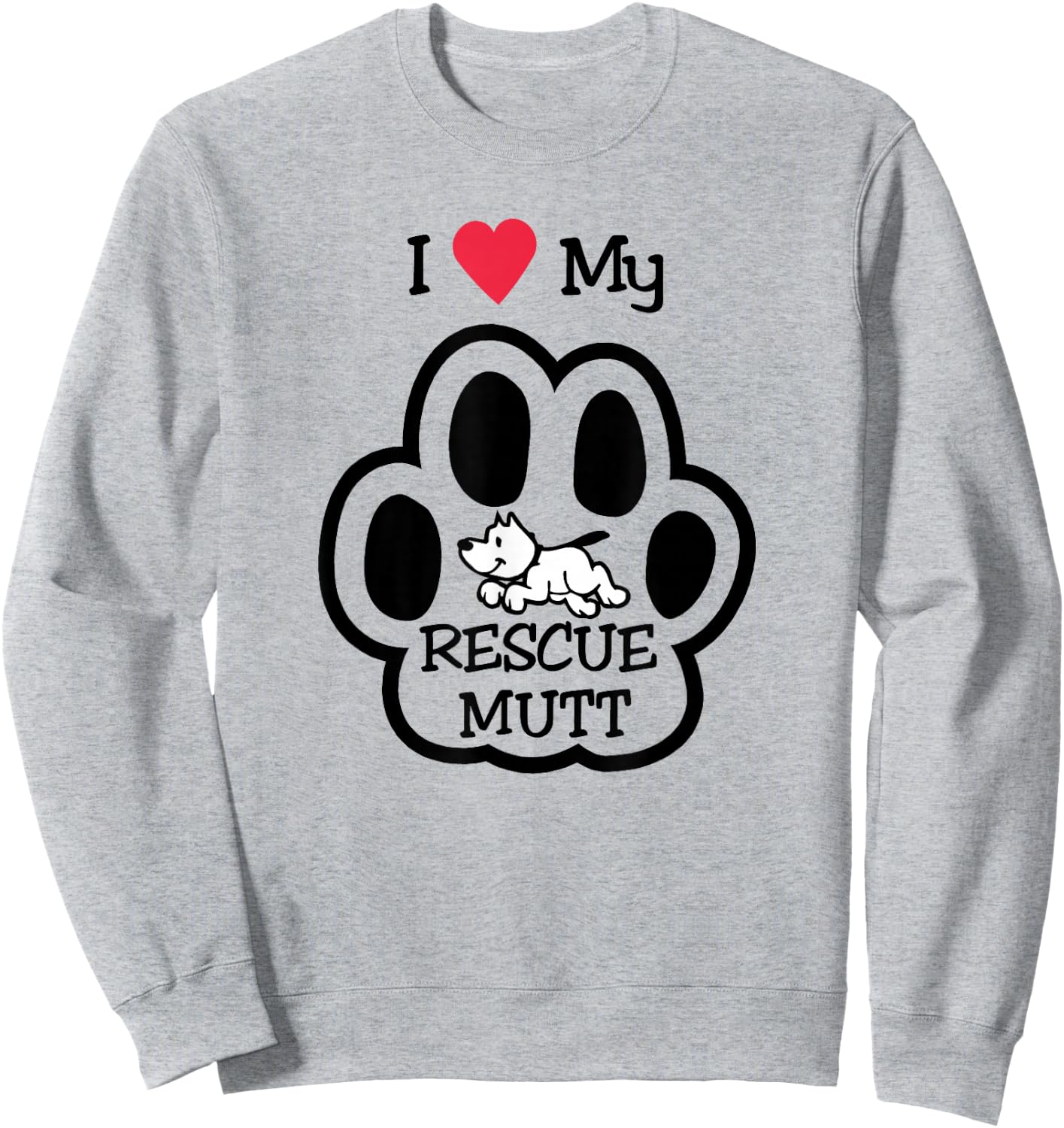 I Love My Rescue Mutt Dog Dog Lovers Men Women Kids Sweatshirt - Sweatshirt | Ash