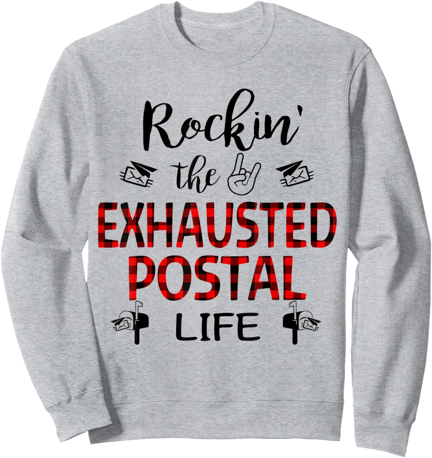 Red Plaid Rockin’ the exhausted postal life Sweatshirt - Sweatshirt | Ash