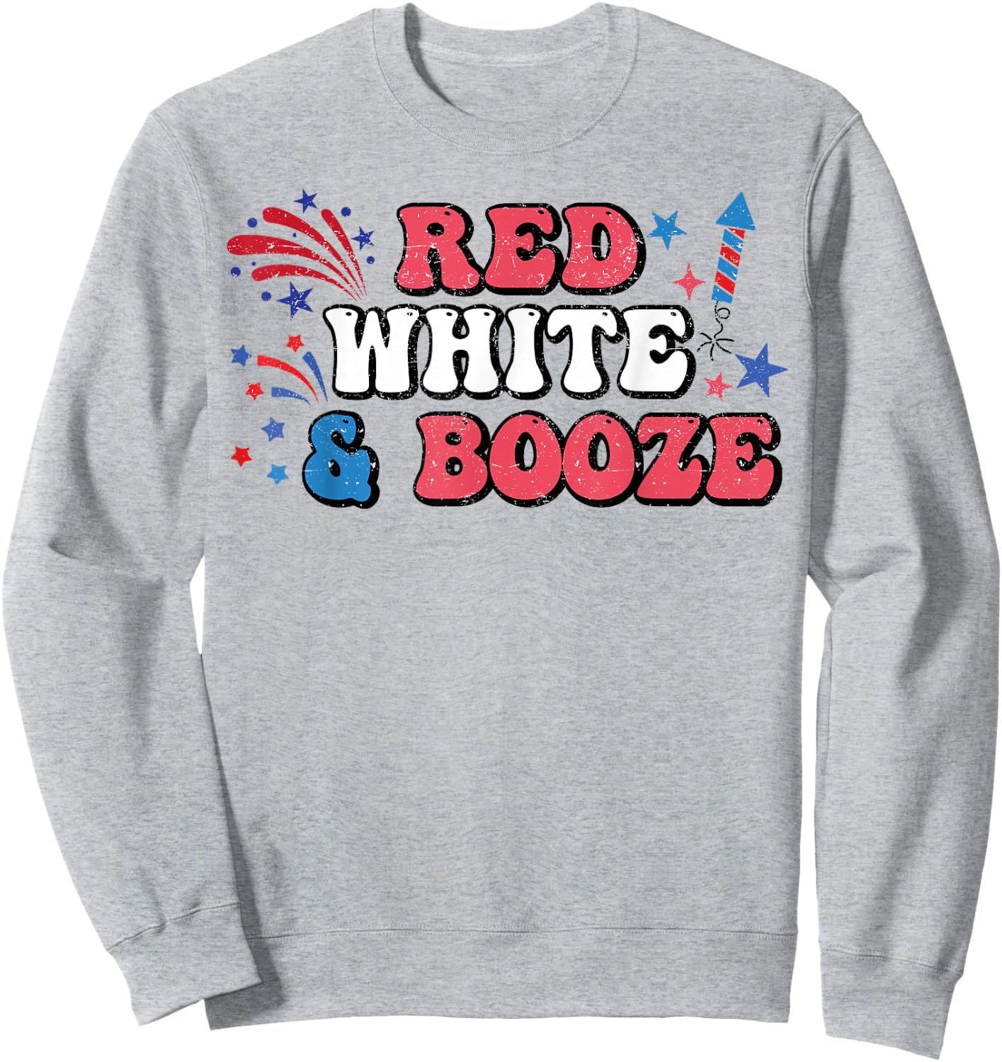Red White And Booze July 4th Bachelorette Patriotic Bridal Sweatshirt - Sweatshirt | Ash