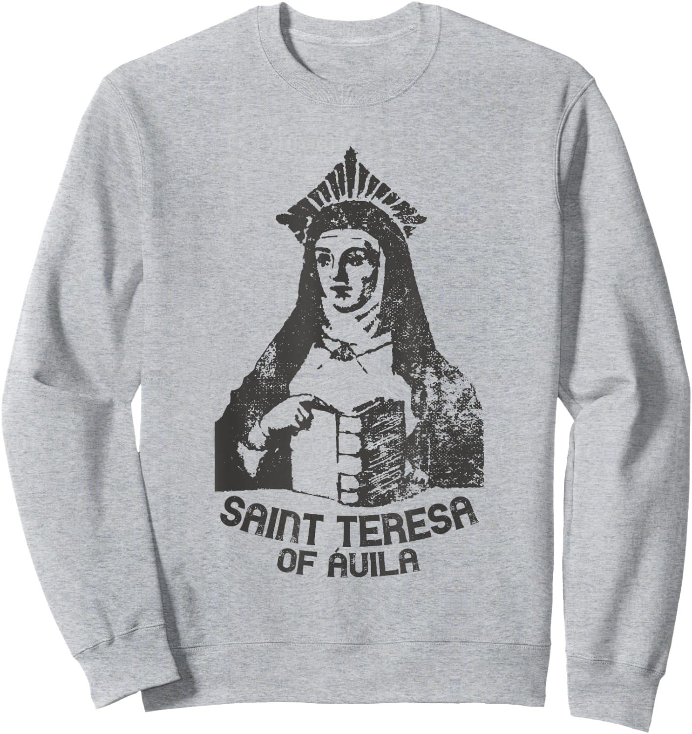 Saint Teresa of Avila Women Doctors of the Church Catholic Sweatshirt - Sweatshirt | Ash