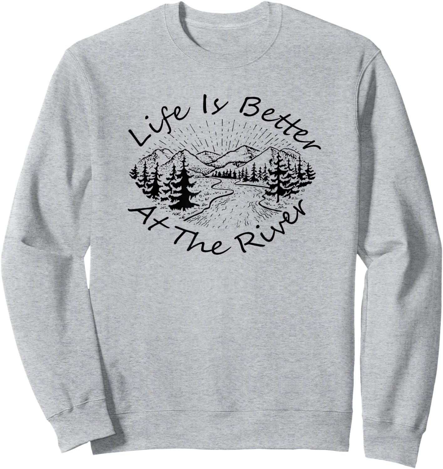 Vintage Retro Life is Better at The River Sweatshirt - Sweatshirt | Ash