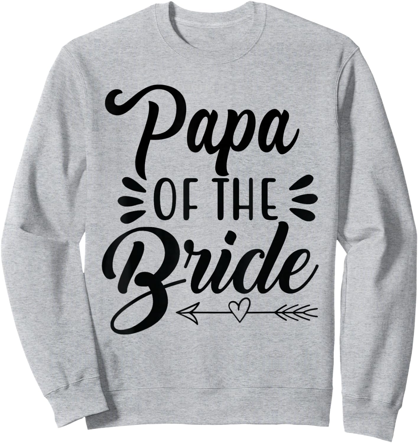 Papa Of The Bride Wedding Party Family Bridal Shower Father Sweatshirt - Sweatshirt | Ash