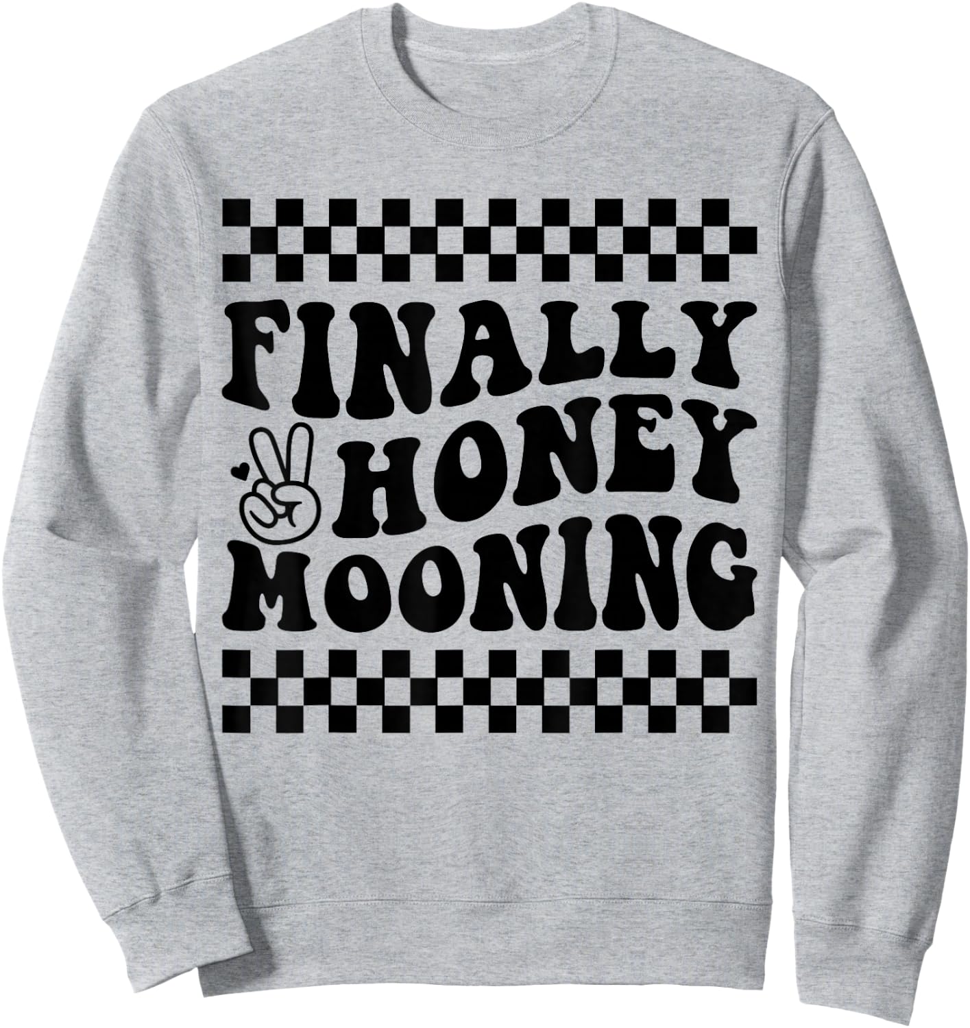Finally Honeymooning Couples Honeymoon Matching Honeymoonin Sweatshirt - Sweatshirt | Ash