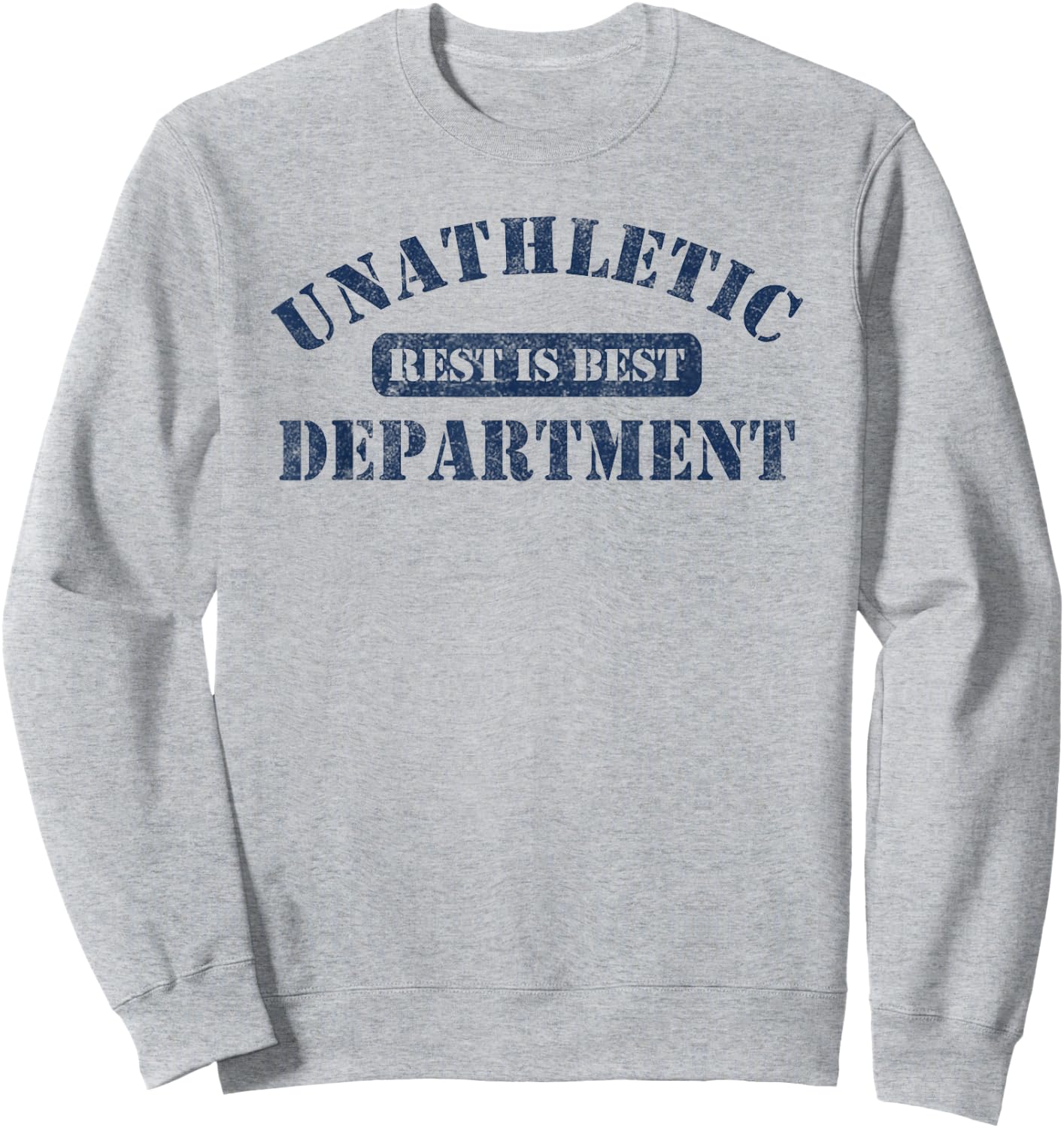 Unathletic Department with Rest is Best laziness funny lines Sweatshirt - Sweatshirt | Ash