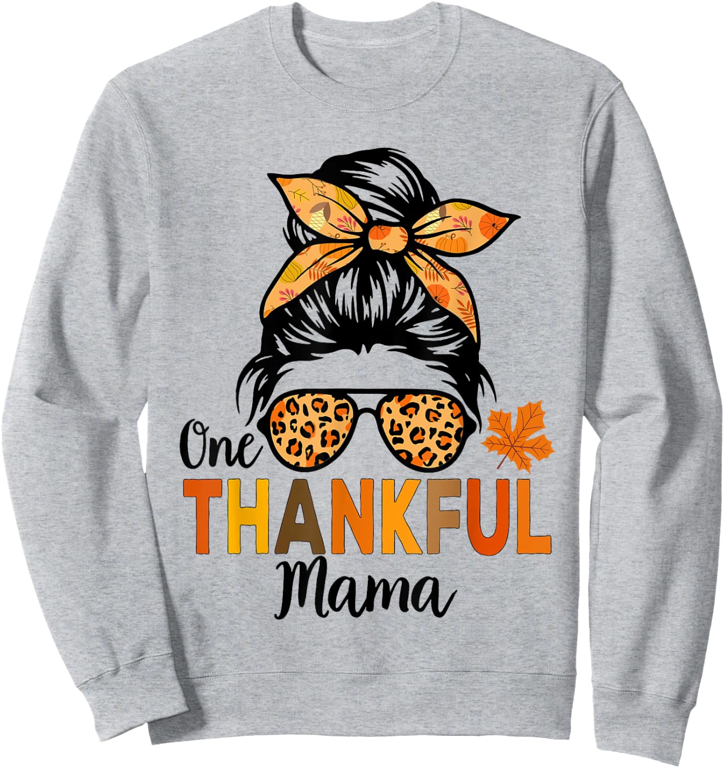 One Thankful Mama Thanksgiving Women Messy Bun Leopard Sweatshirt - Sweatshirt | Ash
