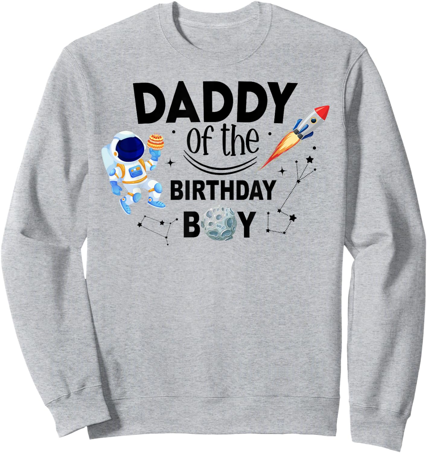 Daddy of The Birthday Boy Space Astronaut Birthday Family Sweatshirt - Sweatshirt | Ash