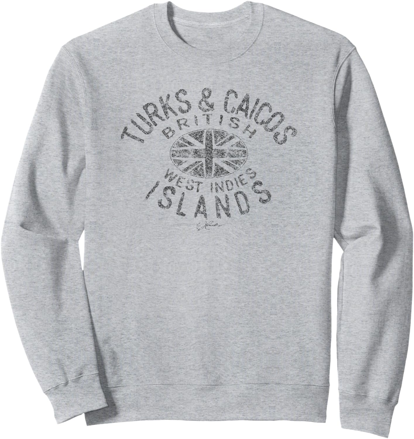 JCombs: Turks & Caicos Islands, British West Indies Sweatshirt - Sweatshirt | Ash