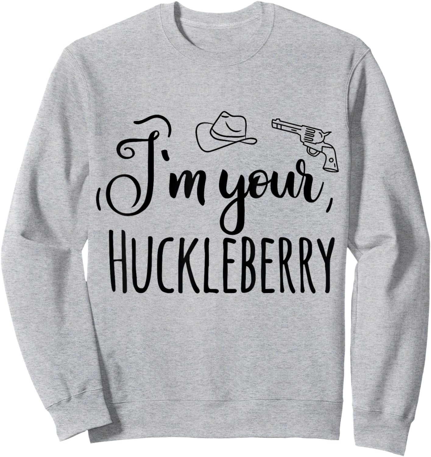 I'm Your Huckleberry Sweatshirt - Sweatshirt | Ash