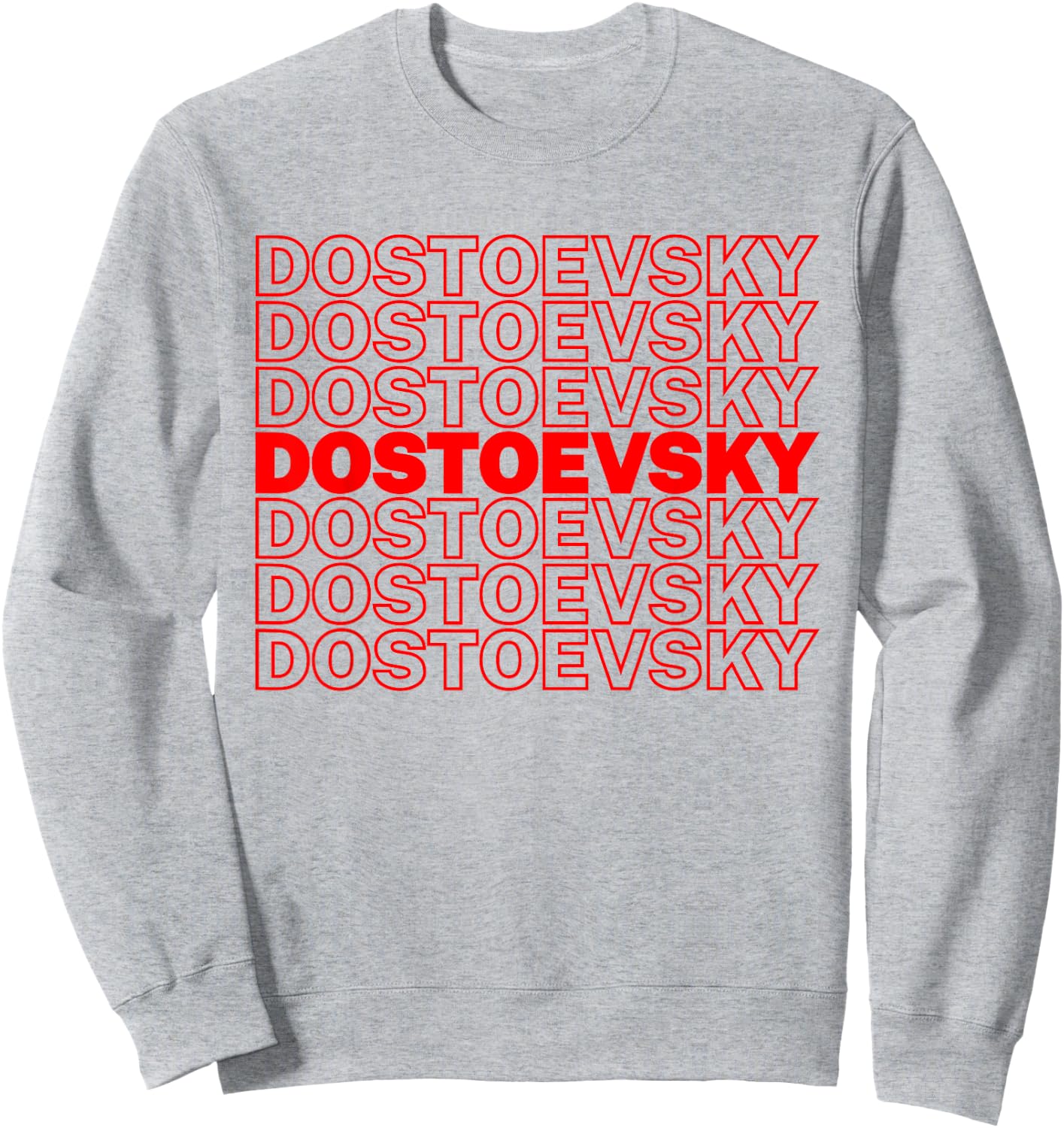 Funny Fyodor Dostoevsky Russian Literature Writer Literary Sweatshirt - Sweatshirt | Ash