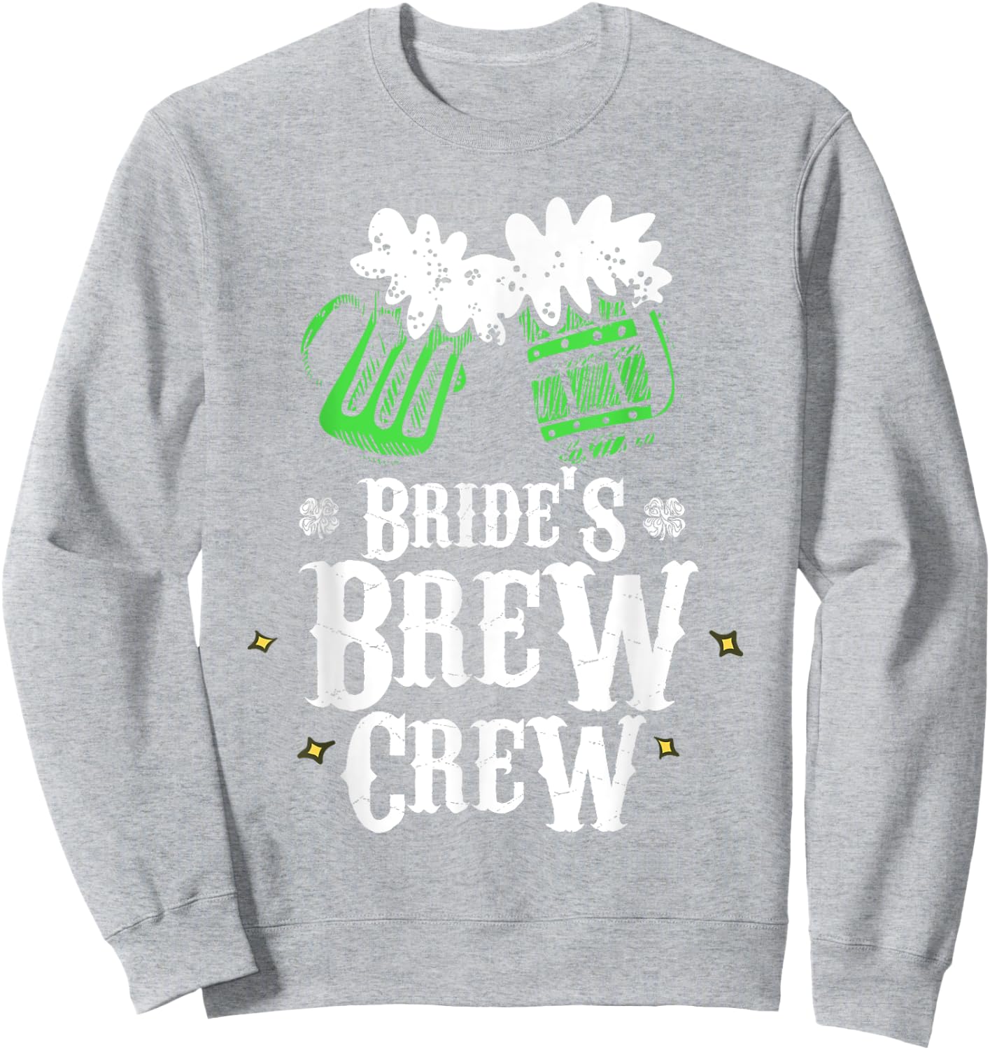 Bride's Brew Crew St Patricks Day Bachelorette Party Sweatshirt - Sweatshirt | Ash