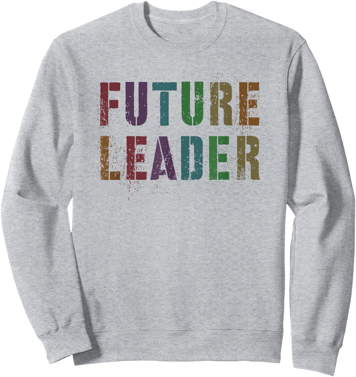 Motivated FUTURE LEADER School Kids Graduation Ambition Goal Sweatshirt - Sweatshirt | Ash