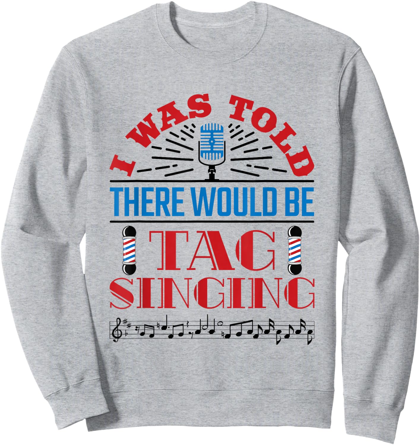 Barbershop Quartet Singers Tag Singing Barbershop Music Sweatshirt - Sweatshirt | Ash