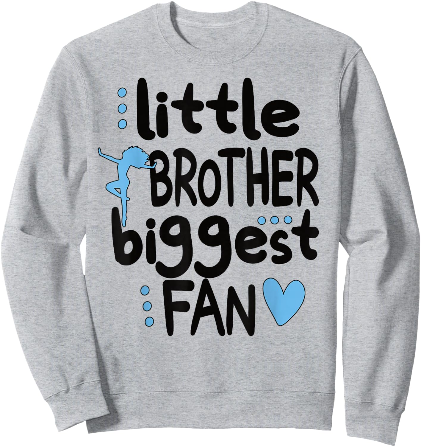 Little Brother Biggest Fan Dance Brother Of A Dancer Sweatshirt - Sweatshirt | Ash